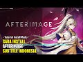 CARA INSTALL AFTERIMAGE SUBTITLE INDONESIA PC
