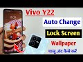 Vivo y22 auto change lock screen wallpaper setting  how to turn off lock screen wallpaper vivo y22