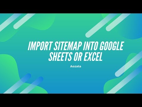 How to import sitemap into google sheets or excel