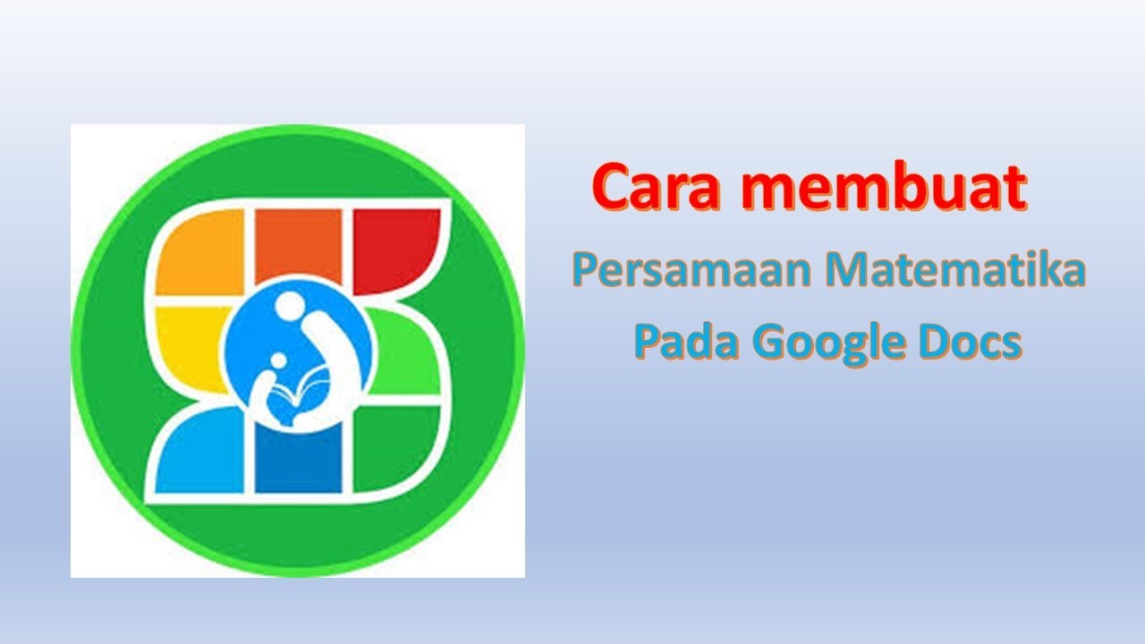 Pembuatan persamaan matematika rumus pada google docs youtube