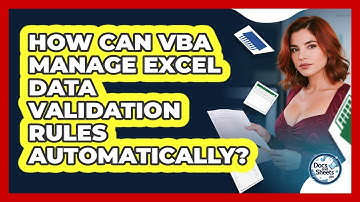 How Can VBA Manage Excel Data Validation Rules Automatically? - Docs and Sheets Pro