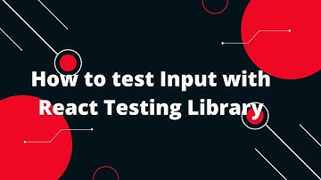 React Testing Library Tutorial #13 How to test Input with React Testing Library