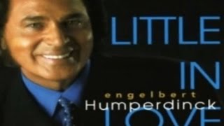 Watch Engelbert Humperdinck A Little In Love video