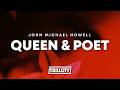 John Michael Howell Queen Poet Lyrics 