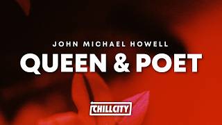 John Michael Howell - Queen & Poet (Lyrics)