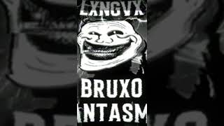 Bruxso Fantasma (Supeer Slowed) Boosted