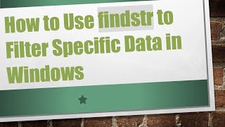 Famous How to Use findstr to Filter Specific Data in Windows Profile