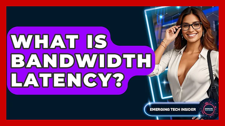 What Is Bandwidth Latency? - Emerging Tech Insider