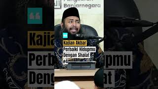 Perbaiki Hidupmu Dengan Shalat - Ustadz Dr. Syafiq Riza Basalamah, M.A #4