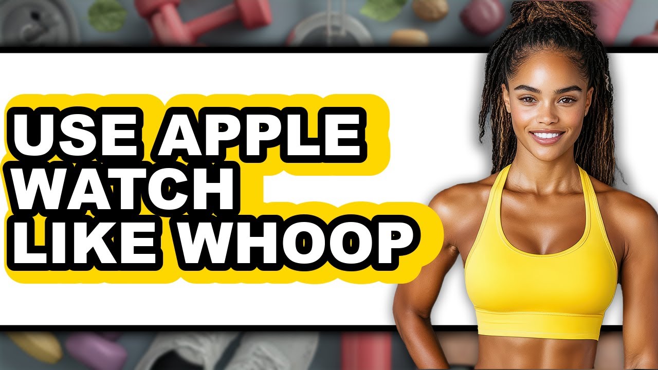 How to Use Apple Watch Like Whoop (updated)