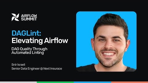 DAGLint: Elevating Airflow DAG Quality Through Automated Linting - Airflow Summit 2025
