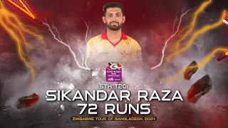 Sikandar Raza's 72 Runs Against Bangladesh | 5th T20I | Zimbabwe tour of Bangladesh 2024