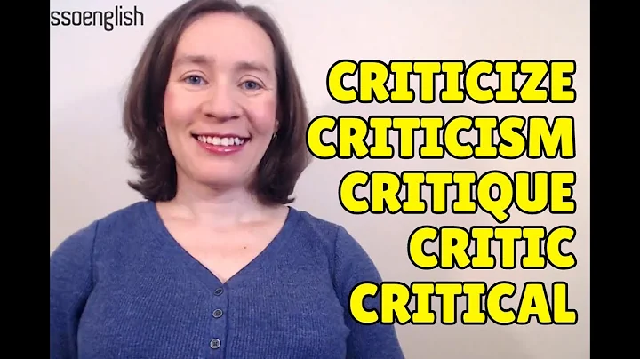 Confusing English Words: Criticize, Criticism, Critique, Critic, Critical - DayDayNews