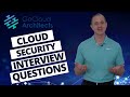 Cloud Architect Technical Interview (Learn The Cloud Security Interview Questions!)
