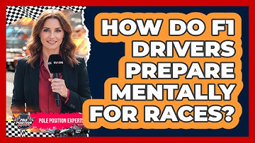 How Do F1 Drivers Prepare Mentally For Races?