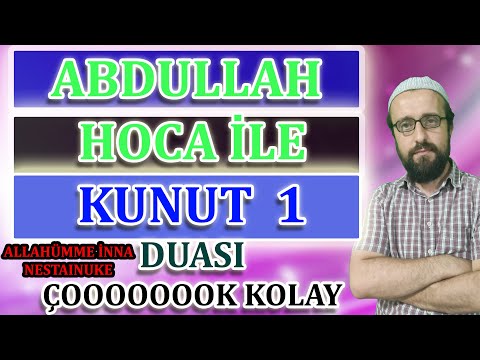 Kunut duası 1 ezberleme Parça Parça Tekrarlı Kunut Duaları 1 kolay ezberleme Abdullah Hoca