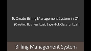 5. Create Billing Management System in C# (Creating Business Logic Layer-BLL Class for Login)
