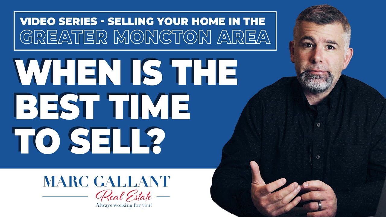 Moncton Home Sellers - Best time to sell a home in Moncton NB? Series  - Ep. 1