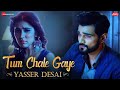 Tum Chale Gaye | Yasser Desai, Sheena Bajaj | Jeet Gannguli |  Zee Music Originals