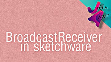 BroadcastReceiver in sketchware pro