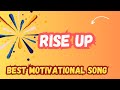 Rise Up when you fall - Best Motivational Song