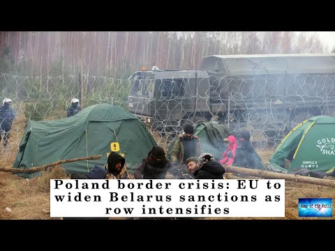 Poland border crisis: EU to widen Belarus sanctions as row intensifies