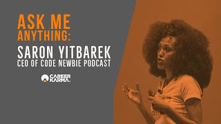 CK AMA:  Saron Yitbarek  CEO of Code Newbie Podcast