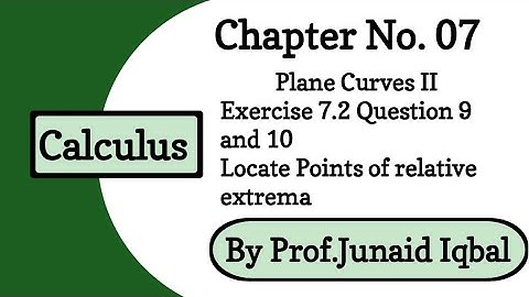 Ch 7 Plane Curves II | Exercise 7.2 Question 9, 10 | Calculus and Analytic Geometry by SM Yusuf