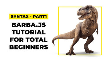 Barba.js Tutorial - Syntax Part1