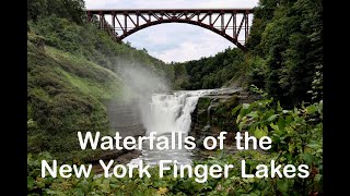 Waterfalls of the New York Finger Lakes Area - Watkins Glen State Park and Letchworth State Park