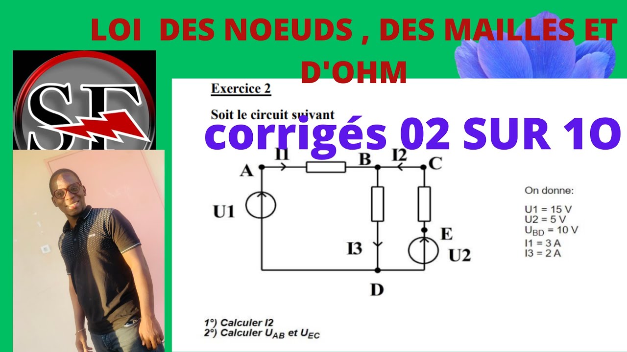 LOI DES NOEUDS, DES MAILLES ET D'OHM EXERCICE 02 SUR 10 / L'ESSENTIEL — free download
