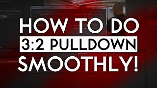 Famous How to do a 3:2 Pulldown for Broadcast with NO JITTER! (23.976 to 29.97) Profile