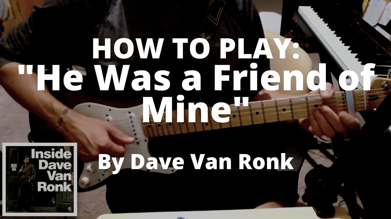 How to Play "He Was A Friend of Mine" by Dave Van Ronk - YouTube