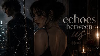 Echoes Between Us | Song By Souma Ali 