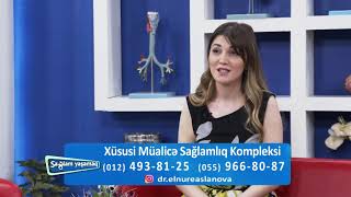 Xüsusi Müalicə Sağlamlıq Kompleksi Qastroenteroloq-Hepatoloq Elnurə Aslanova 21052020