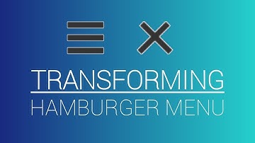 Transforming Hamburger Menu -  Animated Toggle Menu Effect  - Transforming Hamburger Icons Tutorial