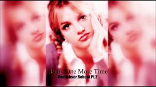 Download Lagu Britney Spears - Baby One More Time [Remickser Reboot Pt.2] MP3