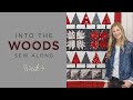 Into the Woods Sew Along Week 4: Final Assembly and Borders