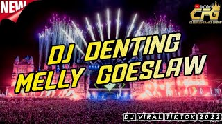 DJ JUNGLE DUTCH DENTING MELLY GOESLAW VIRAL TIK TOK FULL BASS 2022