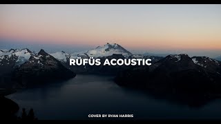 RÜFÜS Du Sol Acoustic Cover 'You Were Right' (by Ryan Harris) ♪