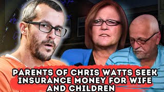 Parents of Chris Watts Seek Insurance Money For Wife and Children
