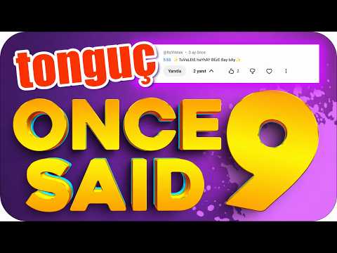 tonguç ONCE SAID 9 | Ultra Editli💥
