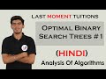 Optimal Binary Search Trees with Example in Hindi  #1 | Dynamic Programming