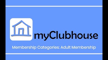 myClubhouse Membership Categories Tutorial: Adult Membership
