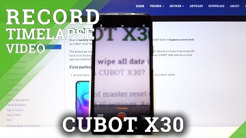How to Record Time Lapse in CUBOT X30 – Make Video Faster