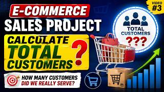 #3 SQL E-Commerce Sales Project – Calculate Total Customers | SQL Project for Data Analysts