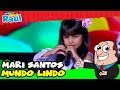 MARI SANTOS - Mundo Lindo | A Turma do Vovô Raul Gil!