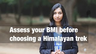 Assess your BMI before choosing a Himalayan trek