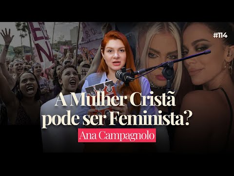 Vídeo: Não Existe Cristã Feminista | Ana Campagnolo