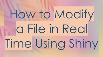 How to Modify a File in Real Time Using Shiny